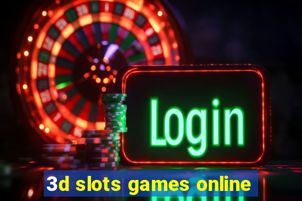 3d slots games online